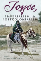 Joyce, Imperialmism, & Postcolonialism (Irish Studies) 081563188X Book Cover