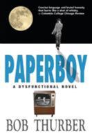 Paperboy: A Dysfunctional Novel 194183034X Book Cover