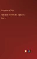 Tesoro de historiadores españoles: Tomo 18 3368106783 Book Cover