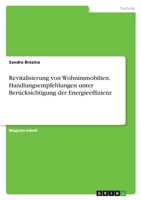 Revitalisierung von Wohnimmobilien. Handlungsempfehlungen unter Ber�cksichtigung der Energieeffizienz 3346417433 Book Cover