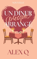Un Dîner (presque) Arrangé: Nouvelle MM Saint-Valentin (French Edition) B0GR8SLWNR Book Cover
