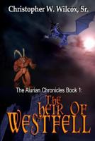 Heir of Westfell (The Alurian Chronicles, Book 1) 1603130314 Book Cover