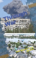 Through War: Two Stories from Ukraine B0CN62956C Book Cover