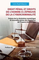 Droit pénal et droits de l’homme à l’épreuve de la cybercriminalité: Enjeux de la révolution numérique et nouvelles pistes de régulation de l’espace médiatique (Harmattan Rdc) (French Edition) 2336488892 Book Cover