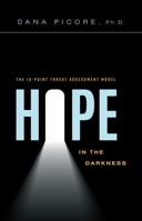 Hope In The Darkness: The 10-Point Threat Assessment Model 1599327643 Book Cover