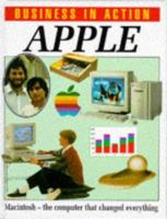 Business in Action: Apple: Macintosh - the Computer That Changed Everything 0745153003 Book Cover
