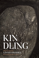 Kindling: Artwork  Poetry 1590566432 Book Cover