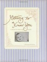 Getting to Know You: A Journal for Expecting Parents 0805440437 Book Cover