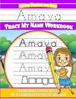 Amaya Letter Tracing for Kids Trace My Name Workbook: Tracing Books for Kids Ages 3 - 5 Pre-K & Kindergarten Practice Workbook 1719275548 Book Cover