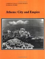 Athens: City and Empire Students book (Cambridge School Classics Project) 0521388740 Book Cover