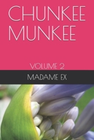 CHUNKEE MUNKEE: VOLUME 2 B08WZJK6NJ Book Cover