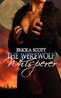 The Werewolf Whisperer 1606591053 Book Cover