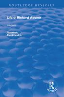 Revival: Life of Richard Wagner Vol. III (1903): The Theatre 113856723X Book Cover