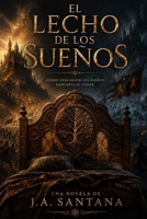 El lecho de los sueños (Spanish Edition) 8460867358 Book Cover