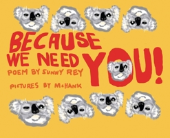 Because We Need You 1087891655 Book Cover