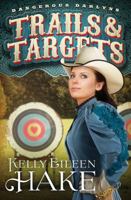 Trails & Targets 1628367725 Book Cover