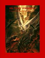 He That Warreth: The Restoration of the Office and Ministry of the Intercessor 0615478603 Book Cover