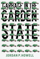 Garbage in the Garden State 1978833393 Book Cover