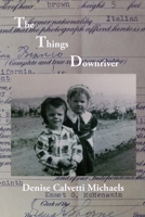 The Things Downriver 0979778573 Book Cover