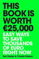 This Book is Worth EURO25,000: Easy ways to save thousands of euro right now 0717175634 Book Cover