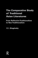 The Comparative Study of Traditional Asian Literatures: From Reflective Traditionalism to Neo-Traditionalism 0700712402 Book Cover