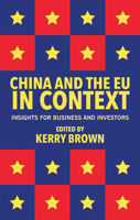 China and the Eu in Context: Insights for Business and Investors 1349469181 Book Cover