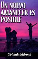 Un Nuevo Amanecer Es Posible 1975806360 Book Cover