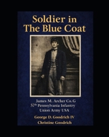 Soldier in The Blue Coat B0GNZVJLBN Book Cover