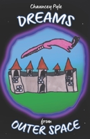 Dreams from Outer Space B09P1XXYSH Book Cover