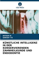 Künstliche Intelligenz in Der Konservierenden Zahnheilkunde Und Endodontie (German Edition) 6209557902 Book Cover