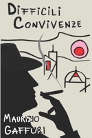 Difficili convivenze (Commissario Benedetti) B0BZ6YRFWV Book Cover