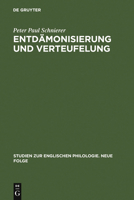 Entd�monisierung Und Verteufelung: Studien Zur Darstellungs- Und Funktionsgeschichte Des Diabolischen in Der Englischen Literatur Seit Der Renaissance 3484450371 Book Cover