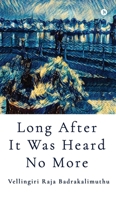 Long After It Was Heard No More B0F6D9P64V Book Cover