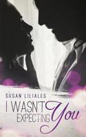 I wasn't expecting You 1079076425 Book Cover