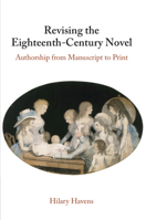 Revising the Eighteenth-Century Novel: Authorship from Manuscript to Print 1108725619 Book Cover