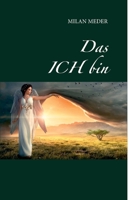 Das ICH bin (German Edition) 3750456305 Book Cover