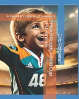 Max's Rugby World Cup Adventure: A Tale of Triumph and Champions B0BYB8XJM8 Book Cover