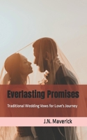 Everlasting Promises: Traditional Wedding Vows for Love's Journey B0CJ43DL1B Book Cover
