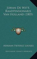 Johan de Witt, Raadpensionaris Van Holland (1805) 1167885171 Book Cover