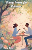 Funny Poems for Partners B0DWQTJFSP Book Cover