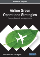 Airline Green Operations Strategies: Emerging Research and Opportunities 1799851648 Book Cover