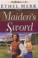The Maiden's Sword (Seekers/Ethel L. Herr, 2) 155661747X Book Cover