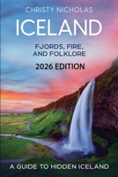 Iceland: Fjords, Fire, and Folklore (Hidden Gems) B0D9J1DY2J Book Cover