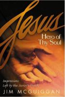 Jesus, Hero of Thy Soul 187899087X Book Cover