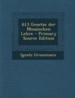 613 Gesetze der Mosaischen Lehre 1016871465 Book Cover