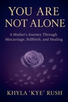 You Are Not Alone B0GK544GND Book Cover