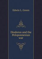 Diodorus and the Peloponnesian War 1341569330 Book Cover