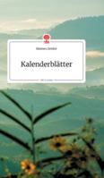 Kalenderbl�tter. Life is a Story 3990872516 Book Cover