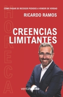 Creencias Limitantes. (Serie cómo pasar de recoger pedidos a vender de verdad) (Spanish Edition) B0DVGW69LX Book Cover