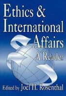 Ethics & International Affairs: A Reader (Carnegie Council on Ethics and International Affairs) 1589012720 Book Cover